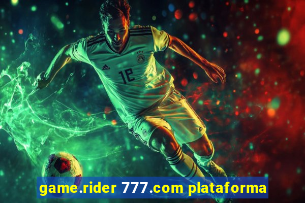 game.rider 777.com plataforma